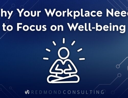 Why Your Workplace Needs to Focus on Well-being